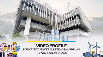  VIDEO PROFILE DIREKTORAT JENDERAL KETENAGALISTRIKAN