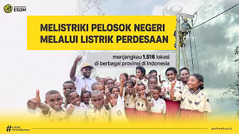 Melistriki Pelosok Negeri Melalui Listrik Perdesaan