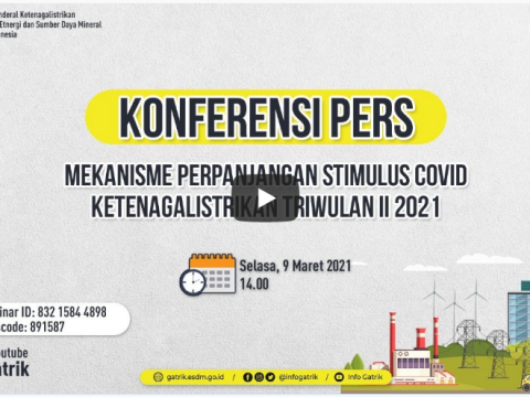 Konferensi Pers Mekanisme Perpanjangan Stimulus Covid Ketenagalistrikan Triwulan II 2021